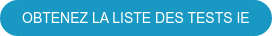 OBTENEZ LA LISTE DES TESTS IE