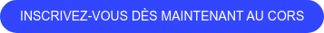 INSCRIVEZ-VOUS DÈS MAINTENANT AU CORS