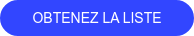 OBTENEZ LA LISTE